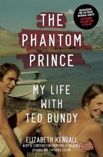 The Phantom Prince My Life with Ted Bundy Image